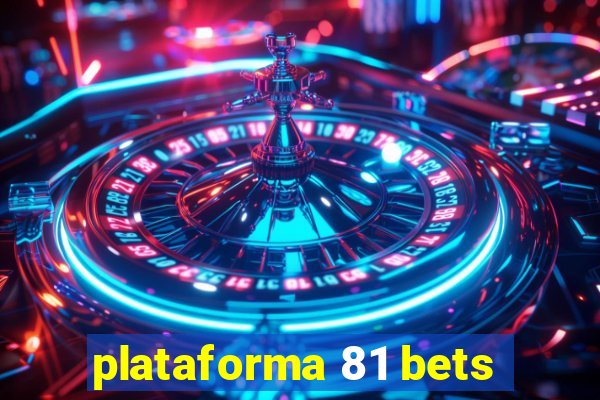 plataforma 81 bets